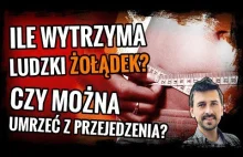 Czy można umrzeć z przejedzenia? Czy żołądek może eksplodować? top 5...