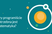 Czy programiście potrzebna jest matematyka?