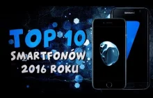TOP 10 Najlepszych Smartfonów 2016