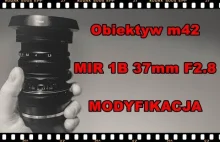 Obiektyw MIR 1B 37mm F2.8 - Modyfikacja