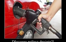 Dlaczego paliwo drożeje?!