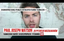 NAPISY PL - Paul Joseph Watson masakruje muzułmanów - "20 pytań do muzułmanów"