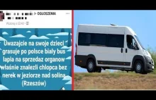 Po Polsce jeździ bus i łapie dzieci, by pozyskać...