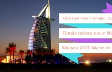 Mielno w cenie Dubaju, czyli obalamy mity o drogim Dubaju cz.1