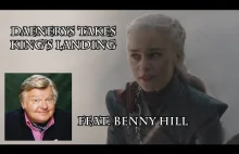 Daenerys zdobywa King's Landing z dodaną muzyką z Benny Hilla