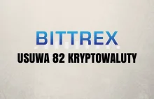 Giełda Bittrex usuwa kolejne kryptowaluty.