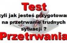 Jak jesteś przygotowany na przetrwanie trudnych sytuacji? TEST