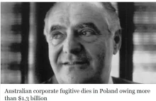 Zmarł znany australijski biznesmen - ukrywał się w Polsce, bo miał 1.3mld$ długu