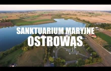 Ostrowąs - Sanktuarium Maryjne w Ostrowąsie