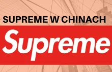Amerykańska firma nie ma praw do znaku Supreme w Chinach, więc kto ma?