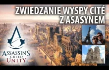 Assassin’s Creed Unity - zwiedzanie wyspy Cité z Asasynem