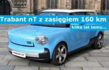 Elektryczny Trabant nT z zasięgiem 160 km. Kilka lat temu...