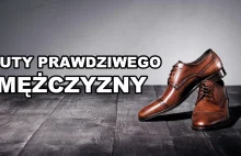 Buty prawdziwego mężczyzny cz. 1