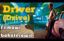 Filmowi bohaterowie - Driver (Drive)