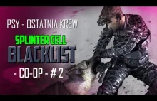 Psy - Ostatnia Krew - #2 Splinter Cell: Blacklist Coop