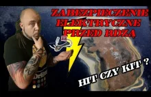 ZABEZPIECZENIE ELEKTRYCZNE PRZED RDZĄ[ HIT CZY KIT?