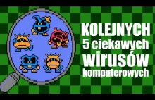 Pięć kolejnych ciekawych wirusów komputerowych