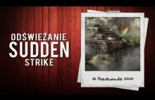 Sudden Strike - Odświeżanie