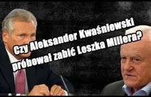 AFERA!! Czy Aleksander Kwaśniewski próbował zabić Leszka Millera?
