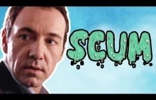 Kevin Spacey is Scum of the Earth