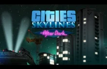 Cities Skylines - After Dark [Arhn]