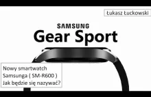 Samsung Gear Sport, S4, Sport, Pop - jaki nowy zegarek zobaczymy na IFA 2017?