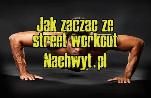 Jak zacząć ze Street Workout?