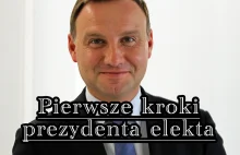 Pierwsze kroki prezydenta elekta Andrzeja Dudy