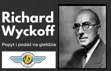 Richard Wyckoff, czyli popyt i podaż na giełdzie