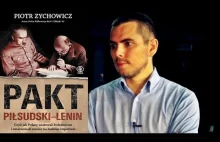 Pakt Piłsudski - Lenin. Piotr Zychowicz o Traktacie ryskim