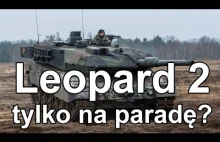 Leopard 2 tylko na paradę? (Komentarz) #gdziewojsko