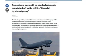 Rosjanie nie pozwolili na międzylądowanie samolotu Luftwaffe z Chin....