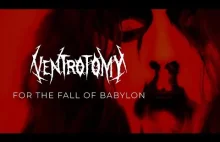 Ventrotomy - For the Fall of Babylon (Official...