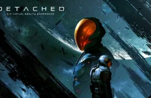 Detached VR debiutuje dziś na platformie Steam