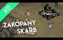 Don't Starve Shipwrecked #11 | Zakopany skarb