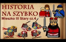Historia Na Szybko - Mieszko III Stary cz.4 (Historia Polski #28