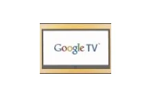 Google TV - Już w przyszłym roku!