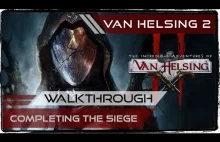 Van Helsing 2 - Part 3 - Completing The Siege