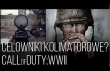 CELOWNIKI KOLIMATOROWE - WYMYSŁ TWÓRCÓW CALL OF DUTY: WWII?