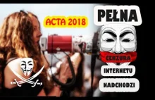 ACTA 2018 To koniec wolnego i darmowego internetu! Przekaż to dalej swoim...