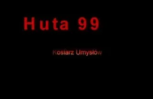 Huta 99 - Komplilacja