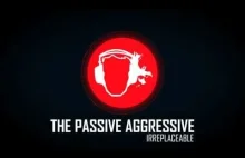 The Passive Aggressive