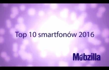 Top 10 smartfonów 2016 wg. Mobzilla
