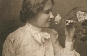Helen Keller: głuchoniewidoma pisarka. Została nią dzięki upartej nauczycielce