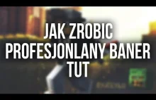 Jak zrobić profesjonalny banner na YT (TuT)