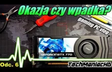 Wskrzeszamy komputer do gier odc.6 “GTX - okazja czy wpadka?”...