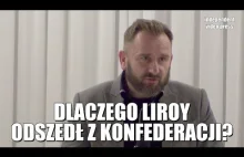 Dlaczego Liroy odszedł z Konfederacji?