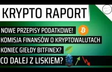 Co tam w sieci? #12 Koniec giełdy Bitfinex? Co dalej z Liskiem? Co się...