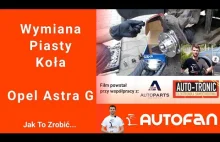 Wymiana Piasty Koła - Opel Astra G | AUTOFAN