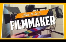 How To Be A Filmmaker